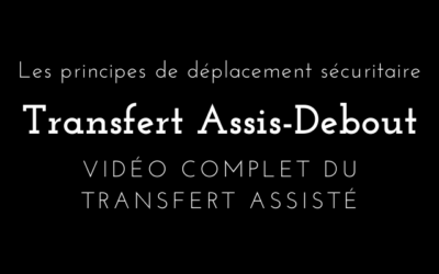 Principes de déplacement sécuritaire – Le transfert «Assis-Debout» assisté Physiothérapie S.Mobile